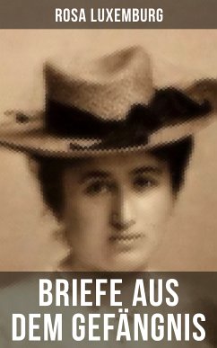 Rosa Luxemburg: Briefe aus dem Gefängnis (eBook, ePUB) - Luxemburg, Rosa