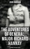 The Adventures of General-Major Richard Hannay: 7 Espionage & Mystery Classics (eBook, ePUB)