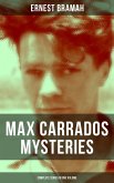 Max Carrados Mysteries - Complete Series in One Volume (eBook, ePUB)