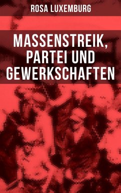 Cover Rosa Luxemburg: Massenstreik, Partei und Gewerkschaften (eBook, ePUB)