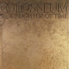 Daughter Of Time: Remastered & Expanded Edition - Colosseum