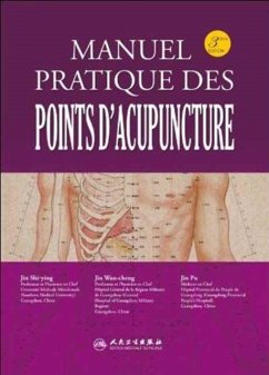 Manuel Pratique des Points d'Acupuncture - Shi-ying, Jin; Wan-cheng, Jin