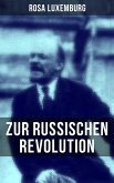 Rosa Luxemburg: Zur russischen Revolution (eBook, ePUB)