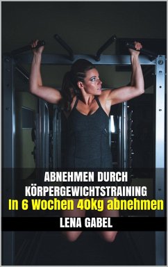 Cover Abnehmen durch Körpergewichtstraining (eBook, ePUB)
