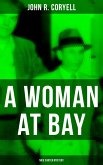 A WOMAN AT BAY (Nick Carter Mystery) (eBook, ePUB)