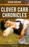 Clover Carr Chronicles (Illustrated Edition) (eBook, ePUB)