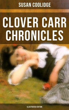 Clover Carr Chronicles (Illustrated Edition) (eBook, ePUB) - Coolidge, Susan