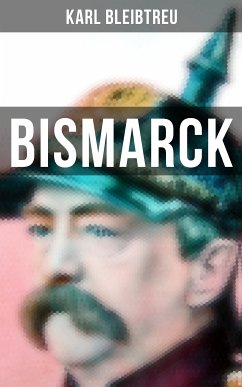 Bismarck (eBook, ePUB) - Bleibtreu, Karl