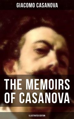 Cover The Memoirs of Casanova (Illustrated Edition) (eBook, ePUB)