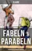 Fabeln & Parabeln: 60 Fantastische Geschichten in einem Band (eBook, ePUB)