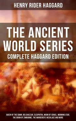 THE ANCIENT WORLD SERIES - Complete Haggard Edition (eBook, ePUB) - Haggard, Henry Rider