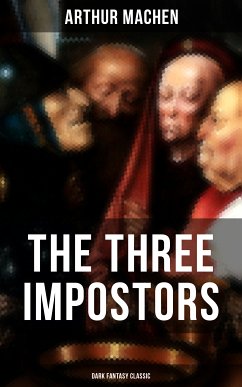 THE THREE IMPOSTORS (Dark Fantasy Classic) (eBook, ePUB) - Machen, Arthur