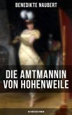 Die Amtmannin von Hohenweile (Historischer Roman) (eBook, ePUB)