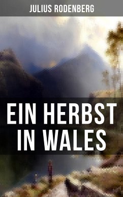 Ein Herbst in Wales (eBook, ePUB) - Rodenberg, Julius