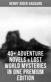 40+ Adventure Novels & Lost World Mysteries in One Premium Edition (eBook, ePUB)
