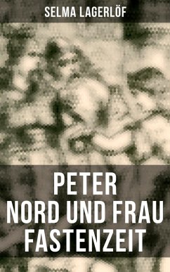 Peter Nord und Frau Fastenzeit (eBook, ePUB) - Lagerlöf, Selma