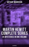Martin Hewitt - Complete Series: 25 Mysteries in One Volume (Illustrated) (eBook, ePUB)