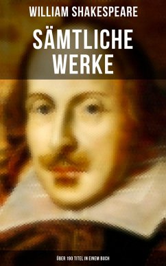 Sämtliche Werke (Über 190 Titel in einem Buch) (eBook, ePUB) - Shakespeare, William