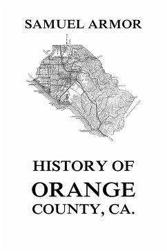History of Orange County, Ca. (eBook, ePUB) - Armor, Samuel
