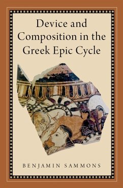 Device and Composition in the Greek Epic Cycle (eBook, ePUB) - Sammons, Benjamin