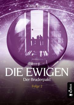 DIE EWIGEN. Der Bruderpakt (eBook, PDF) - Wagner, Chriz