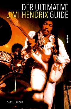 Der ultimative Jimi Hendrix Guide (eBook, ePUB) - Jucha, Gary J.