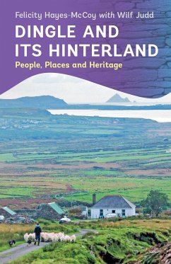 Dingle and its Hinterland (eBook, ePUB) - Hayes-McCoy, Felicity; Judd, Wilf