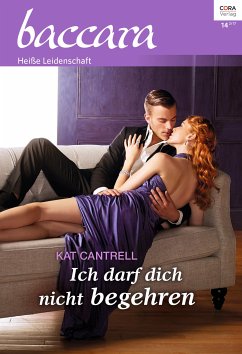 Ich darf dich nicht begehren (eBook, ePUB) - Cantrell, Kat