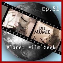 Planet Film Geek, PFG Episode 51: Die Mumie (MP3-Download) - Langley, Colin; Schmidt, Johannes