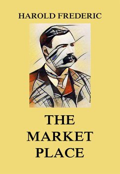 The Market-Place (eBook, ePUB) - Frederic, Harold