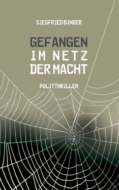 Gefangen im Netz der Macht (eBook, ePUB) - Binder, Siegfried