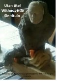 Utan titel, Without title, Sin titulo (eBook, ePUB) Utan titel, Without title, Sin titulo (eBook, ePUB)