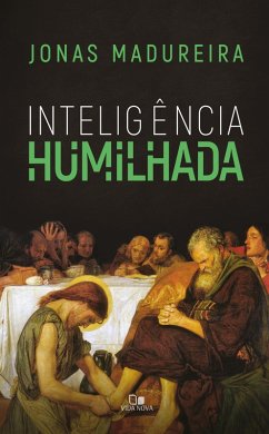 Inteligência humilhada (eBook, ePUB) - Madureira, Jonas