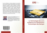 La Technologie Bancaire moderne et la Perfomance Economique des Banque