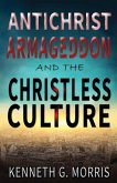 Antichrist, Armageddon, and the Christless Culture (eBook, ePUB)