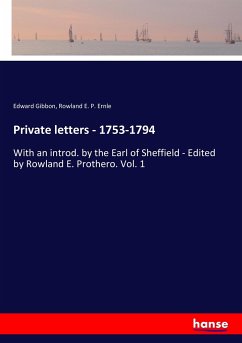 Private letters - 1753-1794 - Gibbon, Edward;Ernle, Rowland E. P.