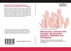 Deserción, reinserción escolar de jóvenes madres. Bañado Sur Paraguay - Irala, Abel Enrique;Bello Burgos, Soraya