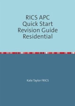 RICS APC Quick Start Revision Guide Residential - Taylor, Kate