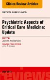 Psychiatric Aspects of Critical Care Medicine, An Issue of Critical Care Clinics (eBook, ePUB)