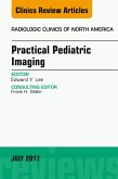 Practical Pediatric Imaging, An Issue of Radiologic Clinics of North America (eBook, ePUB)