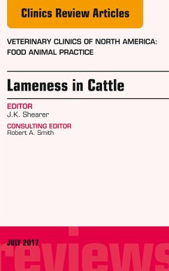 Lameness in Cattle, An Issue of Veterinary Clinics of North America: Food Animal Practice (eBook, ePUB) - Shearer, J. K.