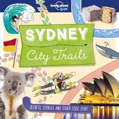 Lonely Planet Kids City Trails - Sydney - Lonely Planet Kids; Greathead, Helen; Greathead, Helen