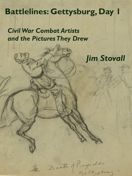 Battlelines: Gettysburg, Day 1 (Civil War Combat Artists and the Pictures They Drew, #2) (eBook, ePUB) Battlelines: Gettysburg, Day 1 (Civil War Combat Artists and the Pictures They Drew, #2) (eBook, ePUB)