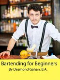 Bartending for Beginners (eBook, ePUB)