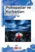 Psikopatlar ve Kurbanlari - Akay, Aydin