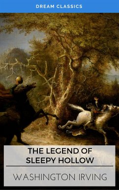 The Legend of Sleepy Hollow (Dream Classics) (eBook, ePUB) - Classics, Dream; Irving, Washington