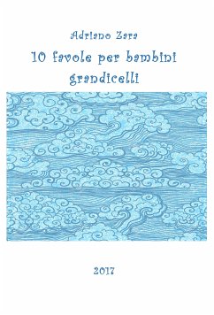10 favole per bambini grandicelli (fixed-layout eBook, ePUB) - Zara, Adriano