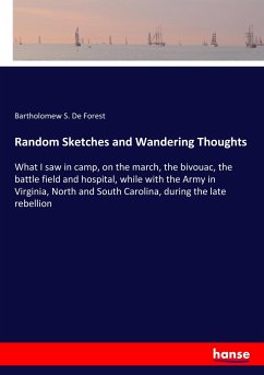 Random Sketches and Wandering Thoughts - De Forest, Bartholomew S.