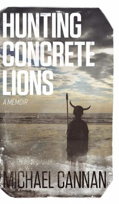 Hunting Concrete Lions - Cannan, Michael
