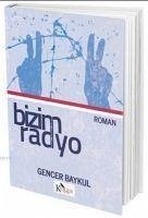 Bizim Radyo - Baykul, Gencer